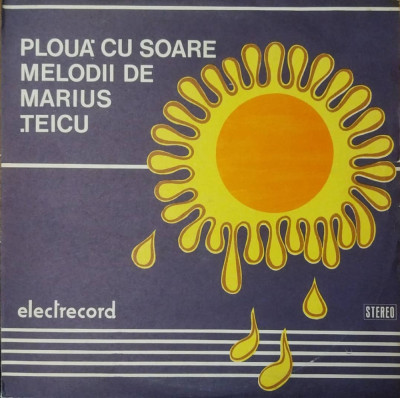LP: MELODII DE MARIUS TEICU - PLOUA CU SOARE, ELECTRECORD, ROMANIA 1982, EX/VG++ foto