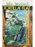 John Steinbeck - Tortilla flat (editia 1963)
