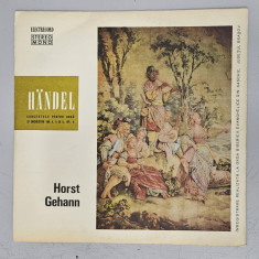 Georg Friedrich Handel - Horst Gehann nr. 4,5 si 6, op.4 vinil