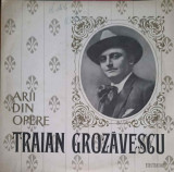 Disc vinil, LP. ARII DIN OPERE-TRAIAN GROZAVESCU