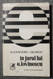 Alexandru George - &Icirc;n jurul lui E. Lovinescu (eseu)