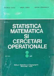 STATISTICA MATEMATICA SI CERCETARI OPERATIONALE - GEORGE CIUCU VOL.2 foto