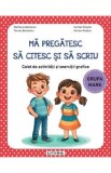 Caiet Activitati Grafice Grupa Mare - Ma pregatesc sa citesc si sa scriu - Autori: Andreescu, Bordeianu, Popitan