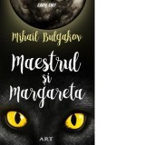 Maestrul si Margareta - Mihail Bulgakov