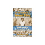 The Life and Times of General China