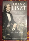 Franz Liszt : biography of a superstar / Oliver Hilmes