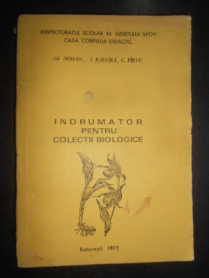 Gh. Mohan - Indrumator pentru colectii biologice (1975) foto