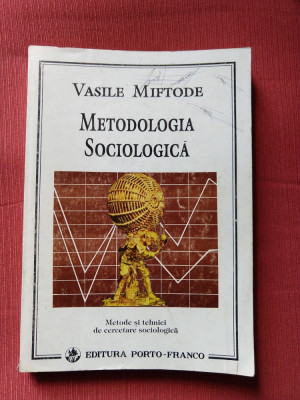 Metodologia Sociologica - Vasile Miftode foto