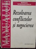 Rezolvarea conflictelor si negocierea (Editia: 1999)