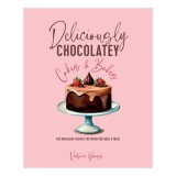 Deliciously chocolatey cakes &amp; bakes: 100 indulgent recipes for when you need a treat