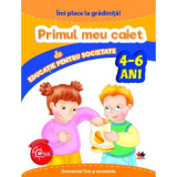 Imi place la gradinita! Primul meu caiet de educatie pentru societate. 4-6 ani