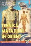 TEHNICA MASAJULUI IN ORIENT-DING HUAN WU, MICHEL ANGLES, SIAVOCH DARAKCHAN-355650
