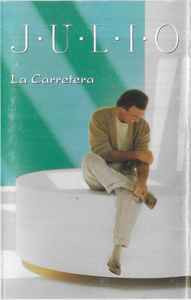 Casetă audio Julio Iglesias &lrm;&ndash; La Carretera, originală