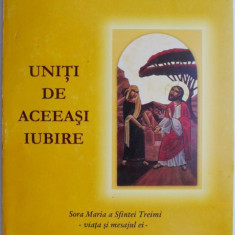 Uniti de aceeasi iubire. Sora Maria a Sfintei Treimi. Viata si mesajul ei – Louisa Jaques