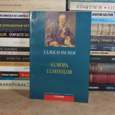 ULRICH IM HOF - EUROPA LUMINILOR , POLIROM , 2003 * foto
