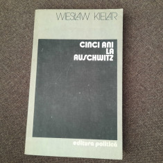 Wieslaw Kielar - CINCI ANI LA AUSCHWITZ RF3/0