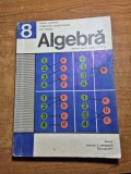 Manual de algebra - pentru clasa a 8-a - din anul 1977