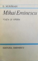 MIHAI EMINESCU , VIATA SI OPERA DE D. MURARASU , 1983 foto