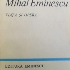 MIHAI EMINESCU , VIATA SI OPERA de D. MURARASU , 1983