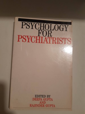 Psychology for Psychiatrists - Rajinder M. Gupta , Deepa Gupta foto