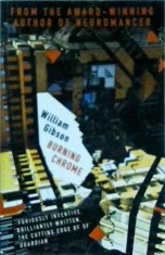William Gibson - Burning Chrome