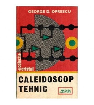 George D. Oprescu - Caleidoscop tehnic - 115440 foto