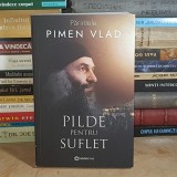 Parintele PIMEN VLAD - PILDE PENTRU SUFLET , 2025 *