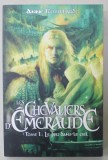 LES CHEVALIER D &#039; EMERAUDE , TOME 1 : LE FEU DANS LE CIEL par ANNE ROBILLARD , 2007
