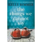 Cumpara ieftin The Things We Cannot Say Kelly Rimmer Poland WW2