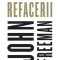 Dictionarul refacerii &ndash; John Freeman