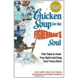 Chicken Soup for the Fisherman&#039;s Soul