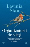 Cumpara ieftin Organizatorii De Vieti, Lavinia Stan - Editura Curtea Veche