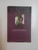 IDENTITATEA de MILAN KUNDERA , 2006