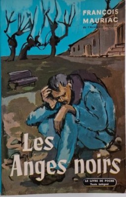 Les Anges noirs &amp;ndash; Francois Mauriac foto