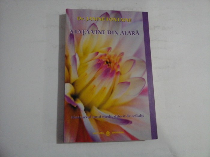 VIATA VINE DIN AFARA - DR. JANINE FONTAINE