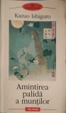 AMINTIREA PALIDA A MUNTILOR-KAZUO ISHIGURO-356284