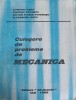 CULEGERE DE PROBLEME DE MECANICA-DUMITRU VIERU, DIMITRIE POPESCU, VICTOR FLORIN POTERASU, ALEXAND-240892