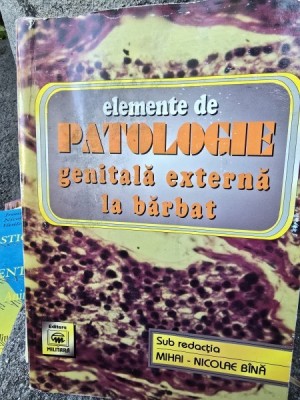 Elemente de patologie genitala externa la barbat - Mihai-Nicolae Bina foto