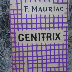 Francois Mauriac – Genitrix ( in franceza )