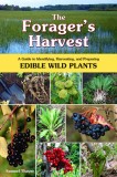 The Forager&#039;s Harvest: A Guide to Identifying, Harvesting, and Preparing Edible Wild Plants