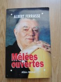 ALBERT FERRASSE - MELEES OUVERTES - ALBIN MICHEL, 1993 - autographe