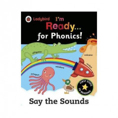 I'm Ready for Phonics: Say the Sounds : Say the Sounds - Paperback brosat - *** - Ladybird Book