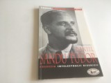 DANIIL SANDU TUDOR, TAINA RUGULUI APRINS. SCRIERI SI DOCUMENTE INEDITE. ANASTASIA 1999 COLECTIA &rdquo;INTELECTUALII BISERICII&rdquo;