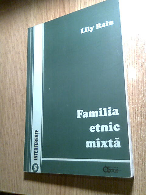 Lily Rain (autograf) - Familia etnic mixta -Judetul Covasna (Editura Arcus 2001)