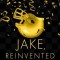 Jake, Reinvented (Repackage)