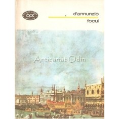 Focul - Gabriele D&#039;Annunzio