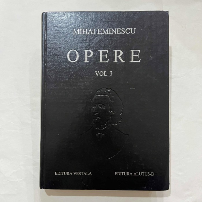 Mihai Eminescu - Opere - Vol. 1 - Poezii tiparite in timpul vietii