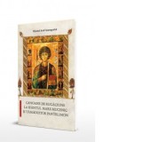 Canoane de rugaciune la Sfantul Mare Mucenic si Tamaduitor Pantelimon - Sfantul Iosif Imnograful, Monahia Parascheva Enache, Andrei Finaru
