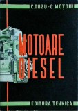 Carte Motoare Diesel - C. Tuzu, C. Motoiu - Inginerie Mecanica si Tehnologie Auto - Editura Tehnica 1961 - Ghid Complet