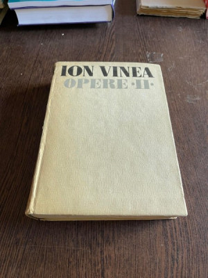 Ion Vinea - Opere (volumul 2) foto